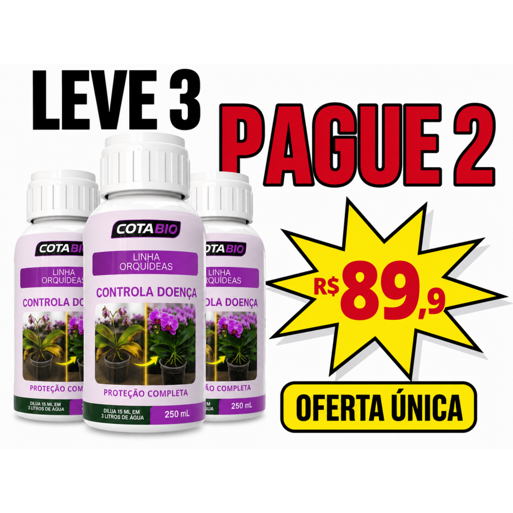 KIT ORQUÍDEA CONTROLA DOENÇA PAGUE 2, LEVE 3